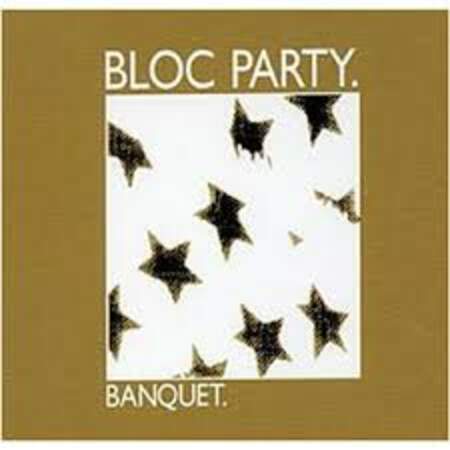 Banquet, Bloc Party