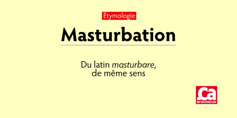 Masturbation, du latin masturbare
